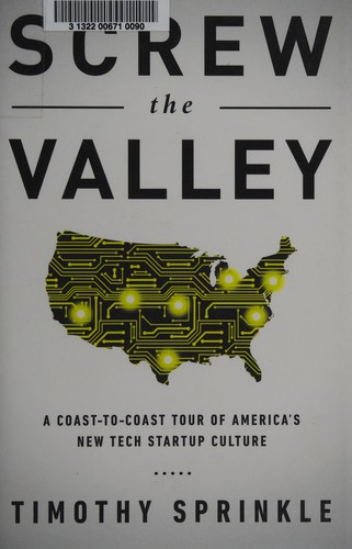 Timothy Sprinkle: Screw the valley (2015, BenBella Books)
