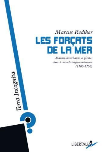 Marcus Rediker: Les forçats de la mer (French language, 2010, Libertalia)