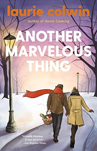 Laurie Colwin: Another Marvelous Thing (2021, Knopf Doubleday Publishing Group)