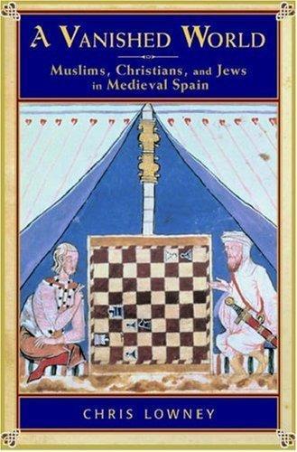 Chris Lowney, Chris Lowney: A Vanished World (2006, Oxford University Press, USA)