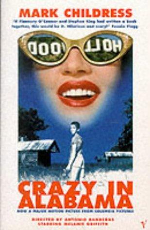Mark Childress: Crazy in Alabama (Paperback, 2000, Random House UK Ltd)