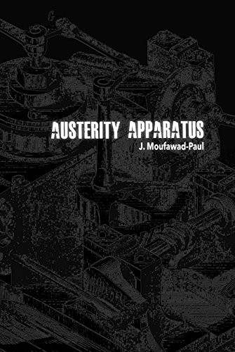 J. Moufawad-Paul: Austerity Apparatus (Paperback, 2017, Kerslebedeb)