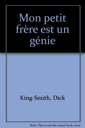 Dick King-Smith, Judy Brown, Michelle Esclapez: MON PETIT FRERE EST UN GENIE (Paperback, 2006, GALLIMARD JEUNE)