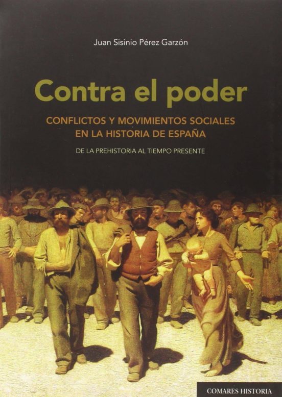 Juan Sisinio Pérez Garzón: Contra el poder (Paperback, Spanish language, 2015, Editorial Comares)