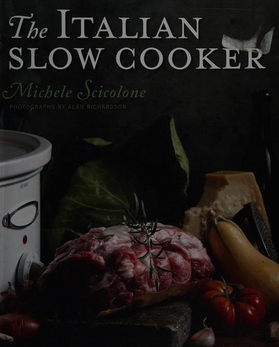 Michele Scicolone: The Italian slow cooker (2010, Houghton Mifflin Harcourt Pub. Company)