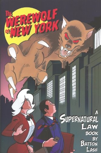 Batton Lash: The Werewolf of New York (Paperback, 2013, Exhibit A Press)