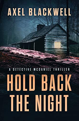 Axel Blackwell: Hold Back the Night (Paperback, 2019, Independently published, Independently Published)