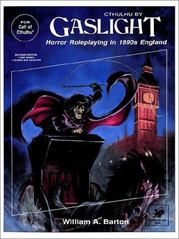 William A. Barton: Cthulhu by Gaslight (1988, Chaosium Inc.)