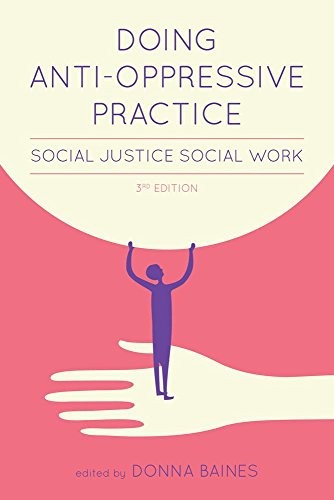 Donna Baines: Doing Anti-oppressive Practice (Paperback, 2017, Fernwood Books Ltd)