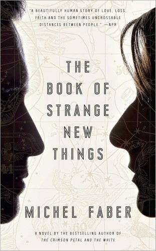 Michel Faber: The Book of Strange New Things (2014, Hogarth)