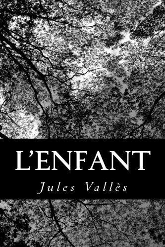 Jules Vallès: L'enfant (2012)