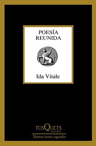 Poesia reunida: (1949-2015) (2017, Tusquets Editores)