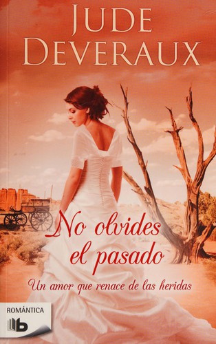 Jude Deveraux: No olvides el pasado (Spanish language, 2014, Ediciones B, S.A., para el sello B de Bolsillo)