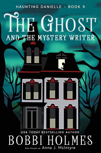 Elizabeth Mackey, Bobbi Holmes: The Ghost and the Mystery Writer (Paperback, CreateSpace Independent Publishing Platform, Createspace Independent Publishing Platform)