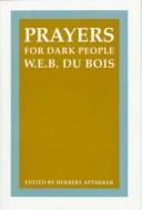 W. E. B. Du Bois: Prayers for dark people (1980, University of Massachusetts Press)