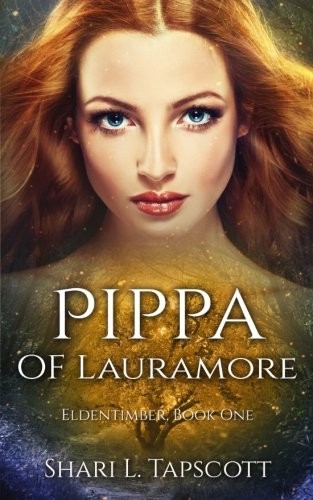 Shari L. Tapscott: Pippa of Lauramore (Paperback, CreateSpace Independent Publishing Platform)