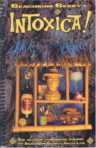 Jeff Berry: Beachbum Berry's Intoxica! (Paperback, 2002, SLG Publishing)