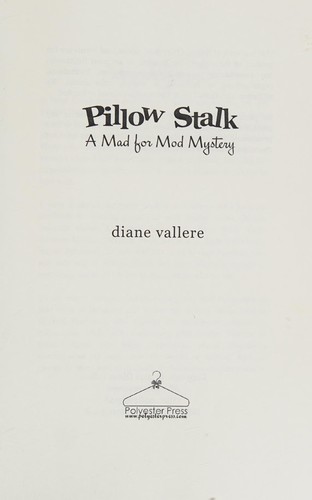 Diane Vallere: Pillow stalk (2012, Polyester Press)