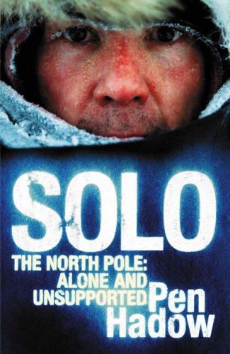 Pen Hadow: Solo (Hardcover, 2004, Michael Joseph)