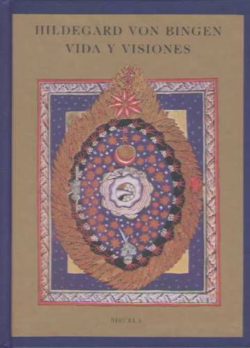 Hildegard von Bingen, Victoria Cirlot, Theoderich von Echternach: Vida y visiones de Hidegard von Bingen (Paperback, Spanish language, Siruela)