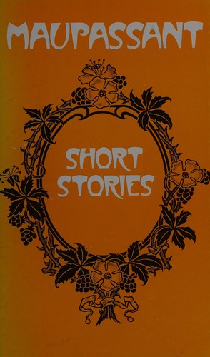 Guy de Maupassant: Short Stories. (Hardcover, Undetermined language, 1975, Dent.)