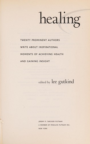 Lee Gutkind: Healing (2001, Jeremy P. Tarcher/Putnam)