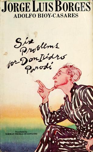 Jorge Luis Borges: Six problems for don isidro parodi (1983, Plume)