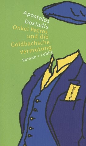 Apostolos K. Doxiadēs: Uncle Petros and Goldbach's Conjecture (2000, Bloomsbury)