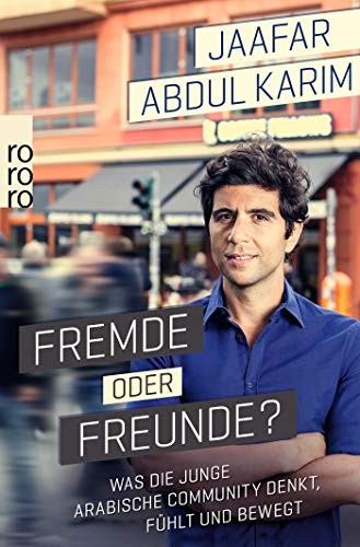 Jaafar Abdul Karim: Fremde oder Freunde? (Paperback, 2018, Rowohlt Taschenbuch)