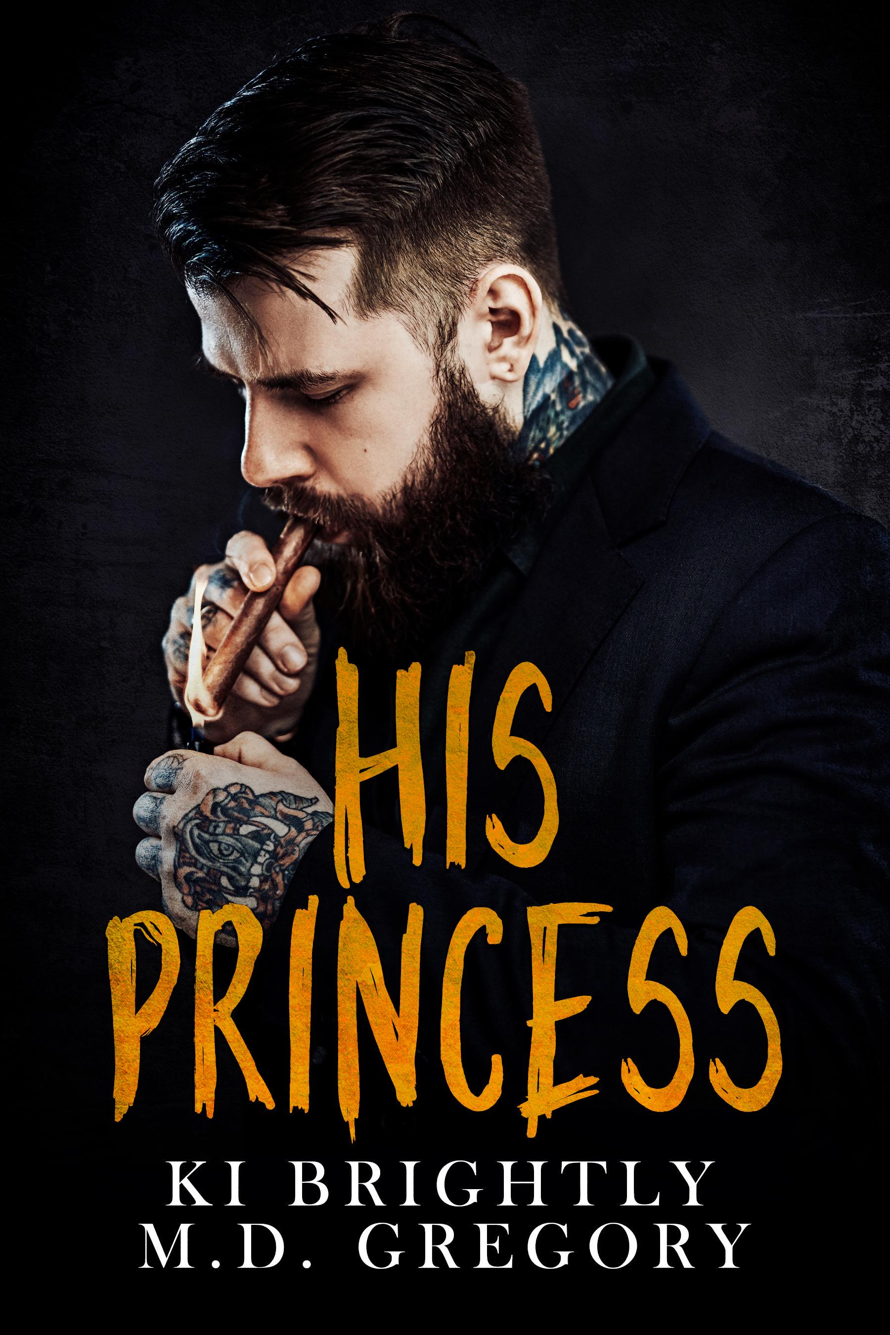 Ki Brightly, M.D. Gregory: His Princess (EBook, 2024, Smashwords)