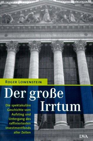 Roger Lowenstein: Der große Irrtum. (Hardcover, German language, DVA)