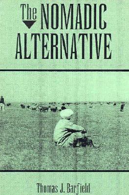 Thomas J. Barfield: The nomadic alternative (Paperback, 1993, Prentice Hall)