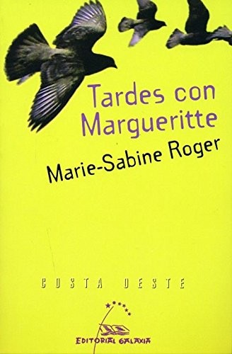 Marie-Sabine Roger, María González González: Tardes con margueritte (Paperback, Editorial Galaxia, S.A.)