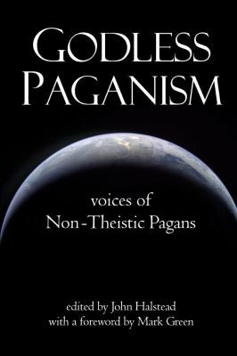 Halstead, John: Godless Paganism (2016)