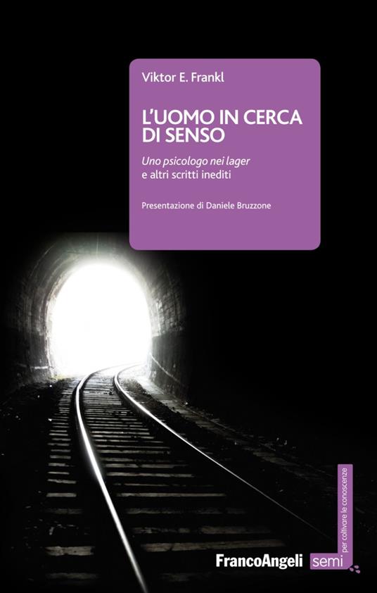 Viktor Frankl: L'uomo in cerca di senso (Paperback, Italiano language, 2002, Franco Angeli)