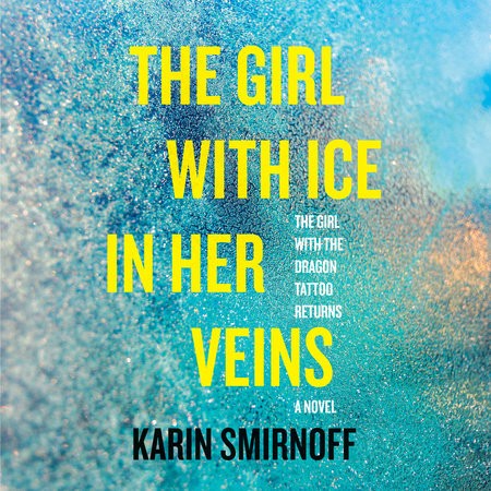 Karin Smirnoff: The Girl with Ice in Her Veins (Random House Audio)