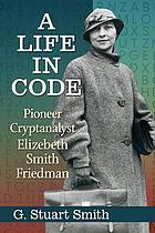 G. Stuart Smith: Life in Code (2017, McFarland & Company, Incorporated Publishers)