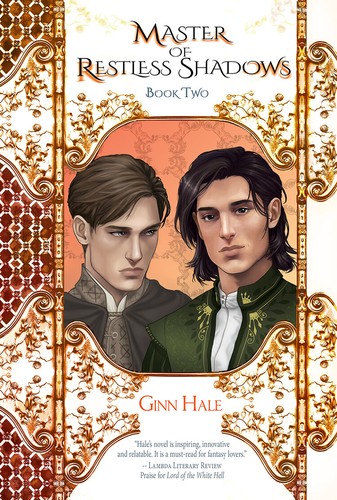 Ginn Hale: Master of Restless Shadows: Book Two (EBook, 2022, Blind Eye Books)
