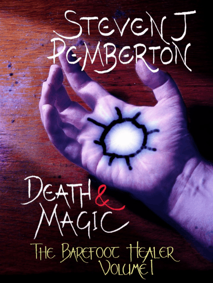 Steven J Pemberton: Death & Magic (EBook, 2011, Steven J Pemberton)