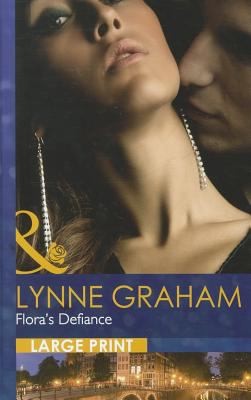 Lynne Graham: Flora's Defiance (2011, Mills & Boon)