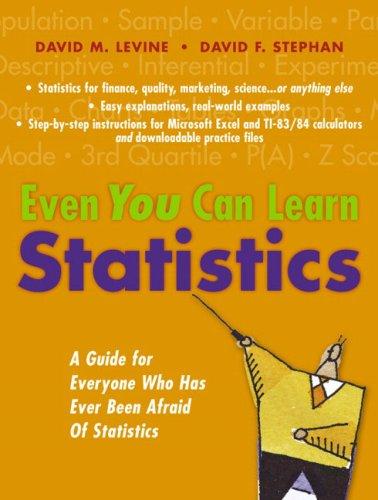 David M. Levine, David F. Stephan: Even You Can Learn Statistics (Paperback, 2004, Prentice Hall)
