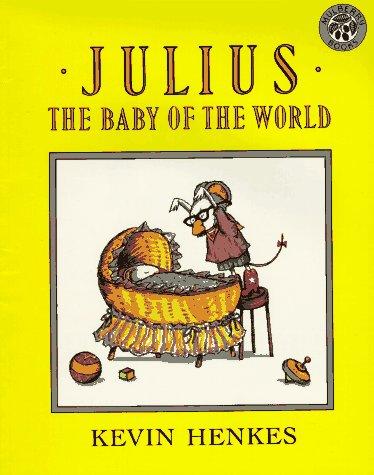 Kevin Henkes: Julius, the Baby of the World (Paperback, HarperTrophy)
