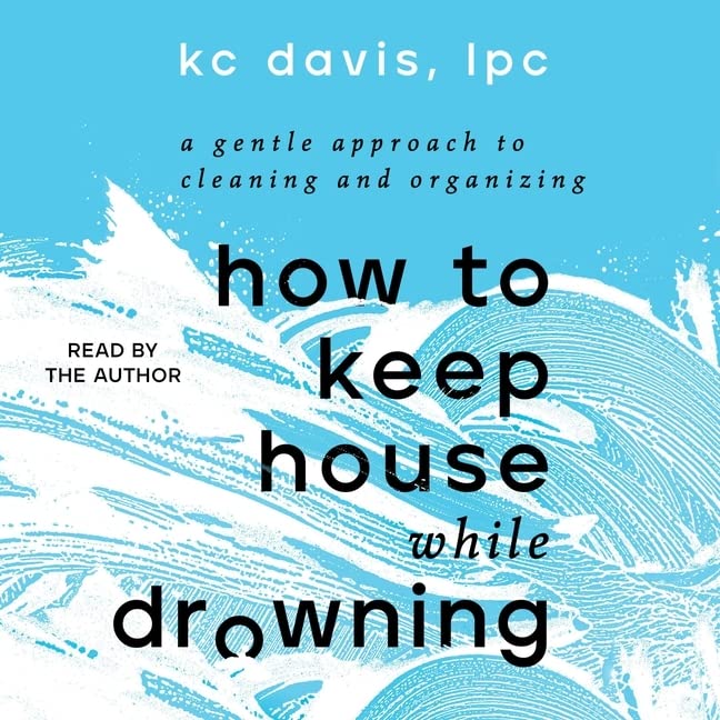How to Keep House While Drowning (AudiobookFormat, 2022, Blackstone Pub)
