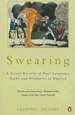 Geoffrey Hughes, Geoffrey Hughes: Swearing (1998, Penguin (Non-Classics))