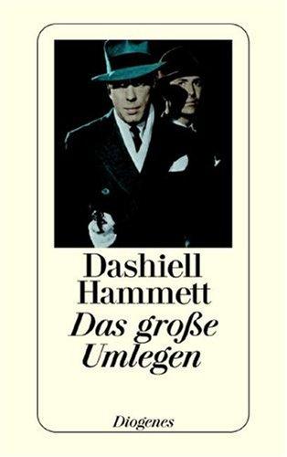 Dashiell Hammett: Das große Umlegen und andere Detektivstories. (Paperback, Diogenes Verlag)