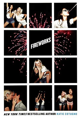 Katie Cotugno: Fireworks (Paperback, Balzer + Bray)