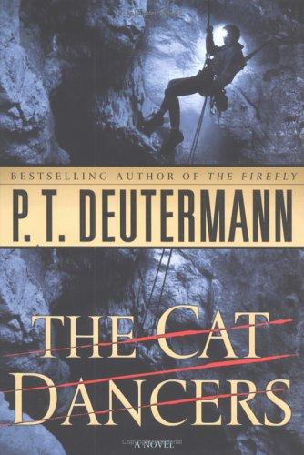 Peter T. Deutermann: The cat dancers (2005, St. Martin's Press)