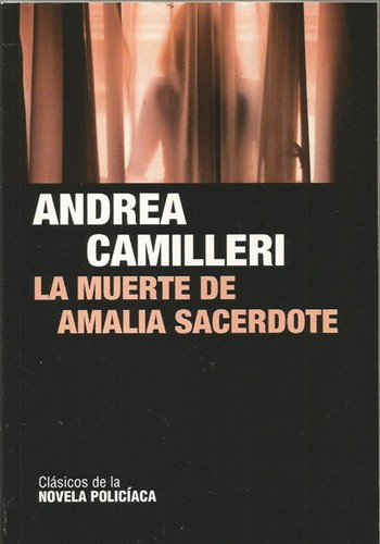 Andrea Camilleri: La muerte de Amalia sacerdote (Paperback, Spanish language, 2009, RBA Coleccionables, S.A.)