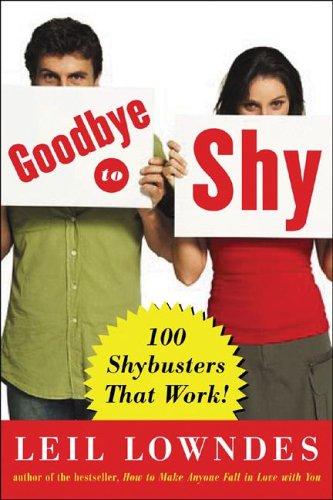 Leil Lowndes: Good-bye to shy (Paperback, 2006, McGraw-Hill)
