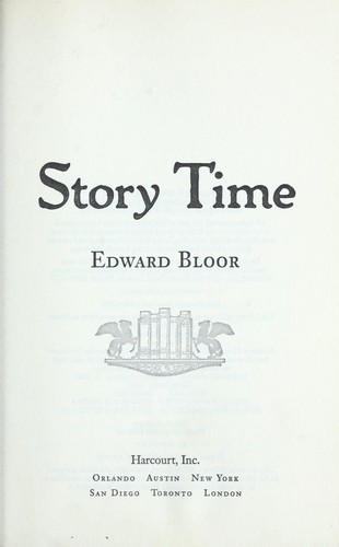 Edward Bloor: Story time (2005, Harcourt)